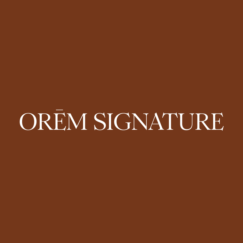 ORĒM SIGNATURE